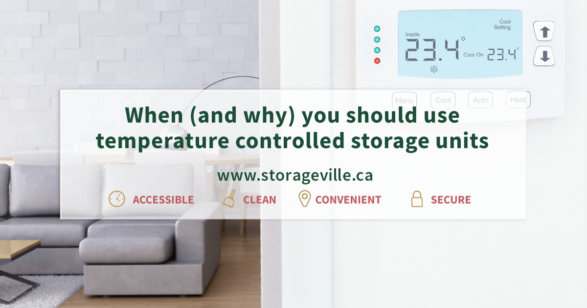 Temperature controlled storage units when to use Storage Winnipeg
