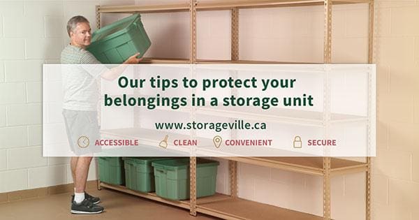 Our Tips to Protect Your Belongings in a Storage Unit - Winnipeg Storage Units - Temperature Controlled Storage Units - StorageVille