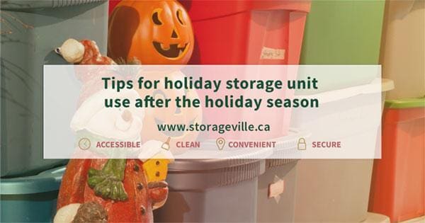 Tips for holiday storage unit use after the holiday season - Winnipeg Self-Storage - Temperature Controlled Storage Unit Winnipeg - StorageVille