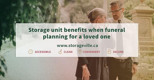 Storage unit benefits when funeral planning for a loved one - Winnipeg Storage Units - Storage Unit Winnipeg - StorageVille